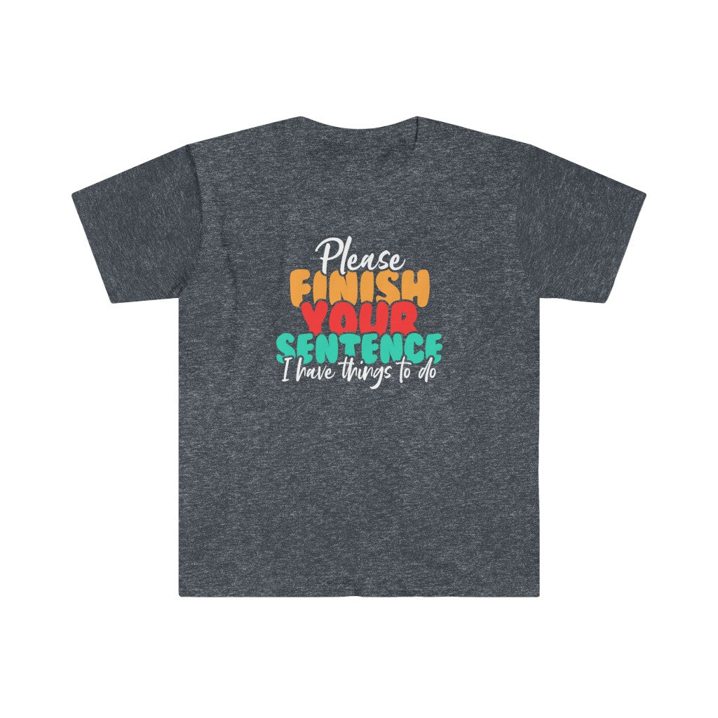 Please Finish Your Sentence T-Shirt freeshipping - Flutter Bean